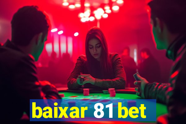 baixar 81 bet